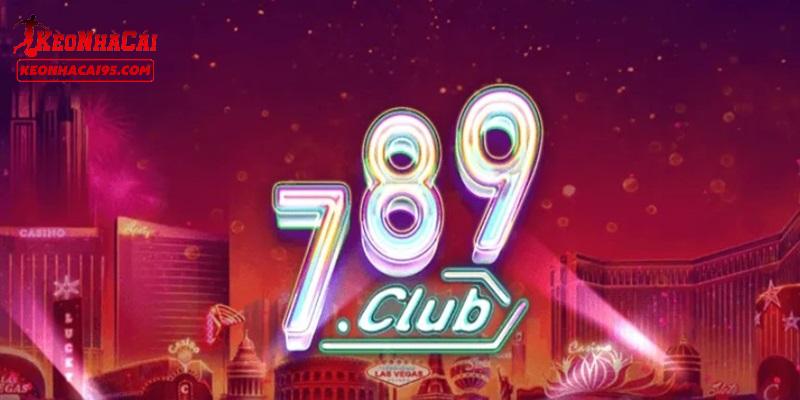 789CLUB - Đánh Giá Chất Lượng Của Cổng Game Từ Chuyên Gia 1 Những thông tin cơ bản về thương hiệu 789CLUB