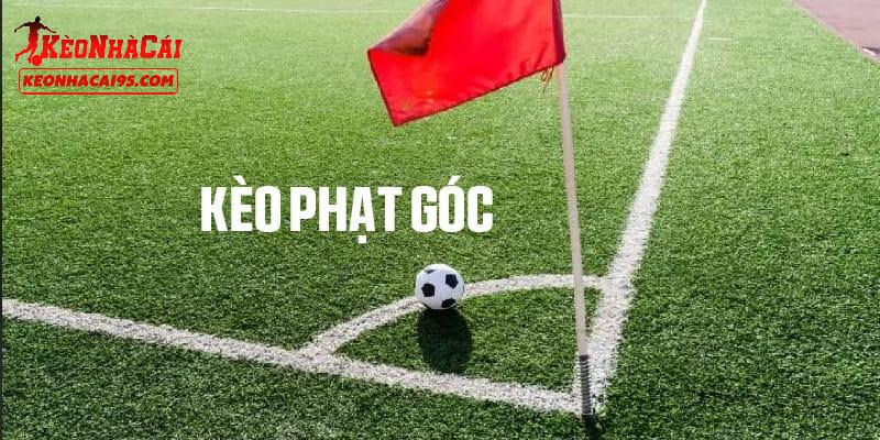 Kèo Phạt Góc Là Gì? Gợi Ý Bí Quyết Vào Kèo Chuẩn Nhất 1 Kèo phạt góc trong cá độ bóng đá là gì?