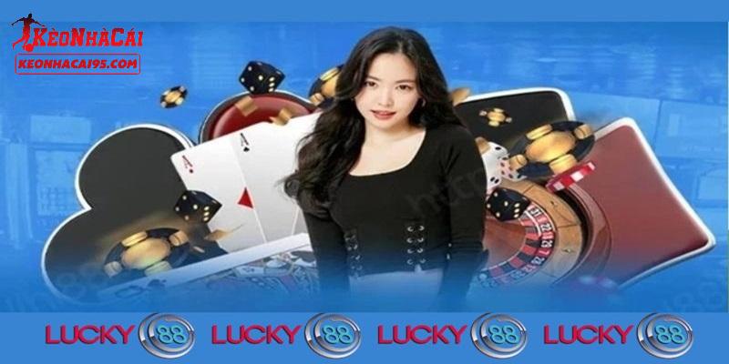 LUCKY88 - Đánh Giá Khách Quan Từ Những Người Chơi Lão Làng 1 Một số thông tin cơ bản về nhà cái LUCKY88