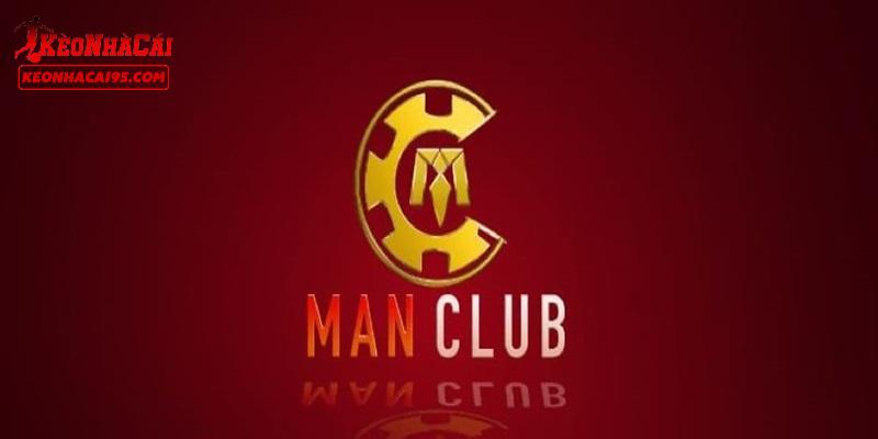 MANCLUB - Trải Nghiệm Cược An Toàn Cùng Tỷ Lệ Thắng Cao 1 Giới thiệu vài điều về MANCLUB