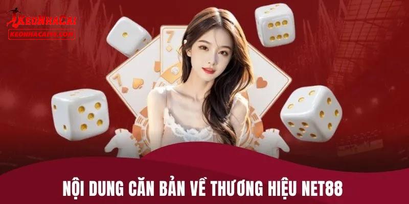 NET88 - Điểm Đến Không Thể Hoàn Hảo Hơn Cho Bet Thủ Online 1 Tổng quan thông tin về nhà cái NET88