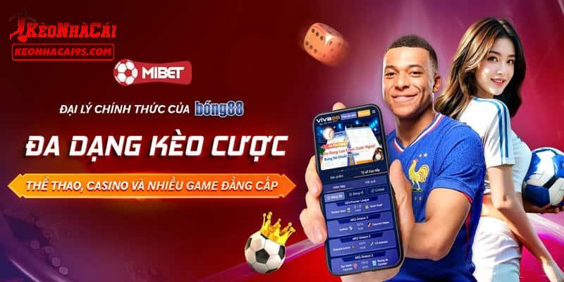 MIBET - Giải Mã Chất Lượng Của Nhà Cái Đang Được Quan Tâm 1 Ưu điểm vượt trội có tại MIBET